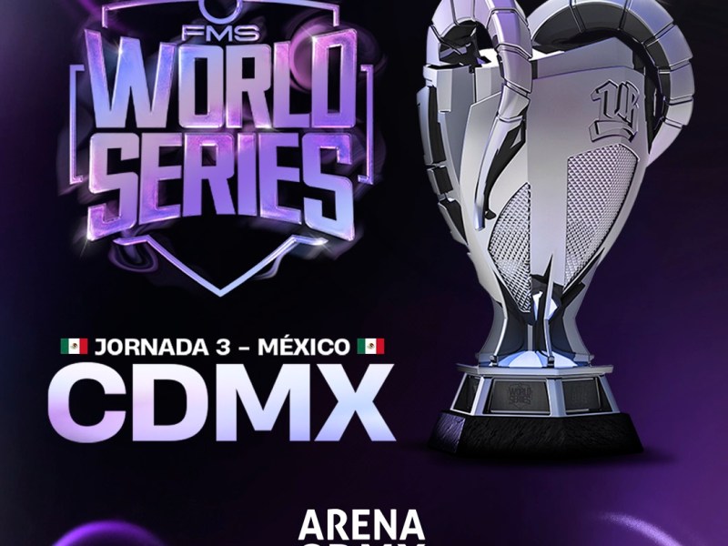 La FMS WORLD SERIES se presentará en la Arena&nbsp;CDMX