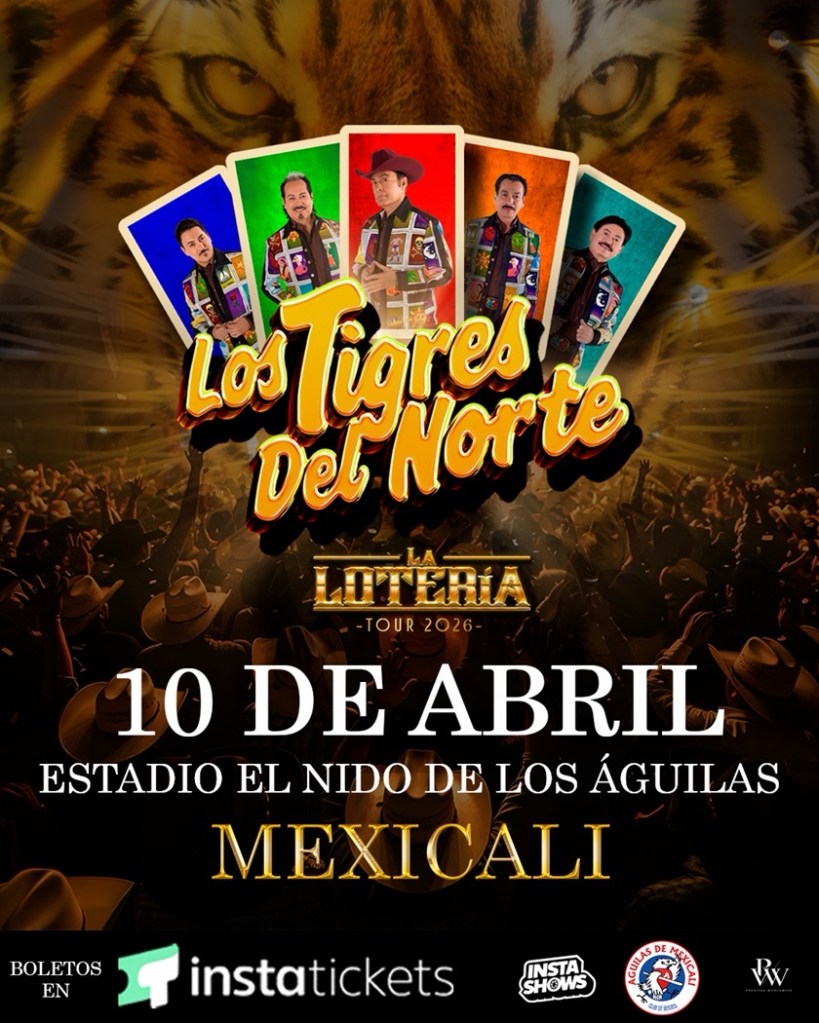 LOS TIGRES DEL NORTE REGRESAN A BAJA CALIFORNIA CON “LA LOTERÍA TOUR 2026” EN MEXICALI Y&nbsp;TIJUANA