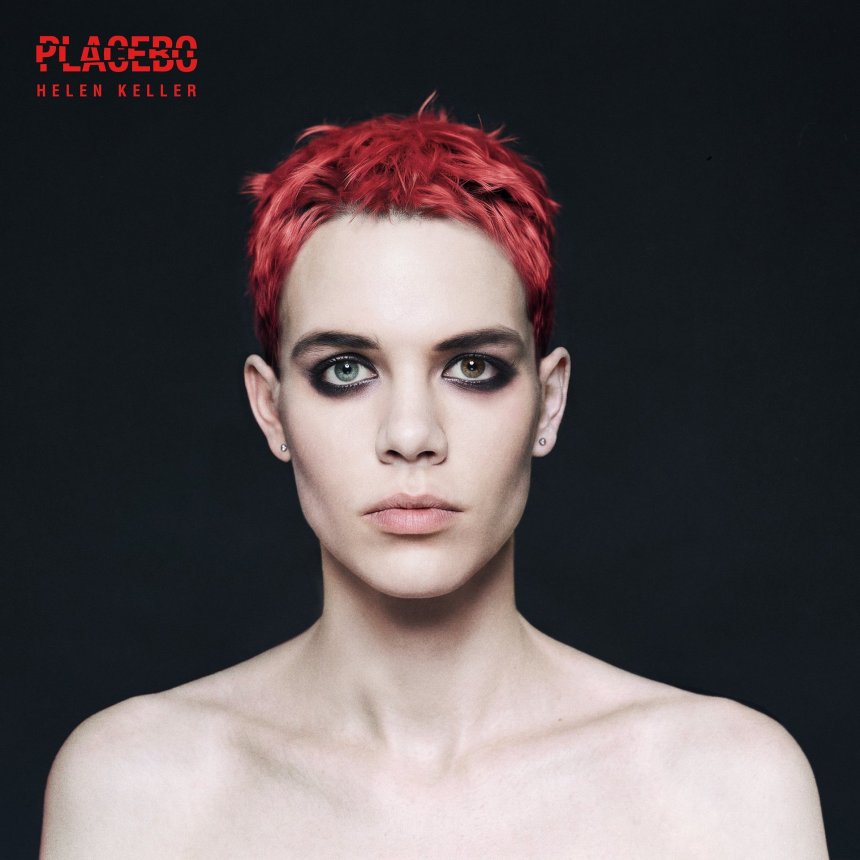 PLACEBO LANZA SU NUEVO SENCILLO “HELEN&nbsp;KELLER”