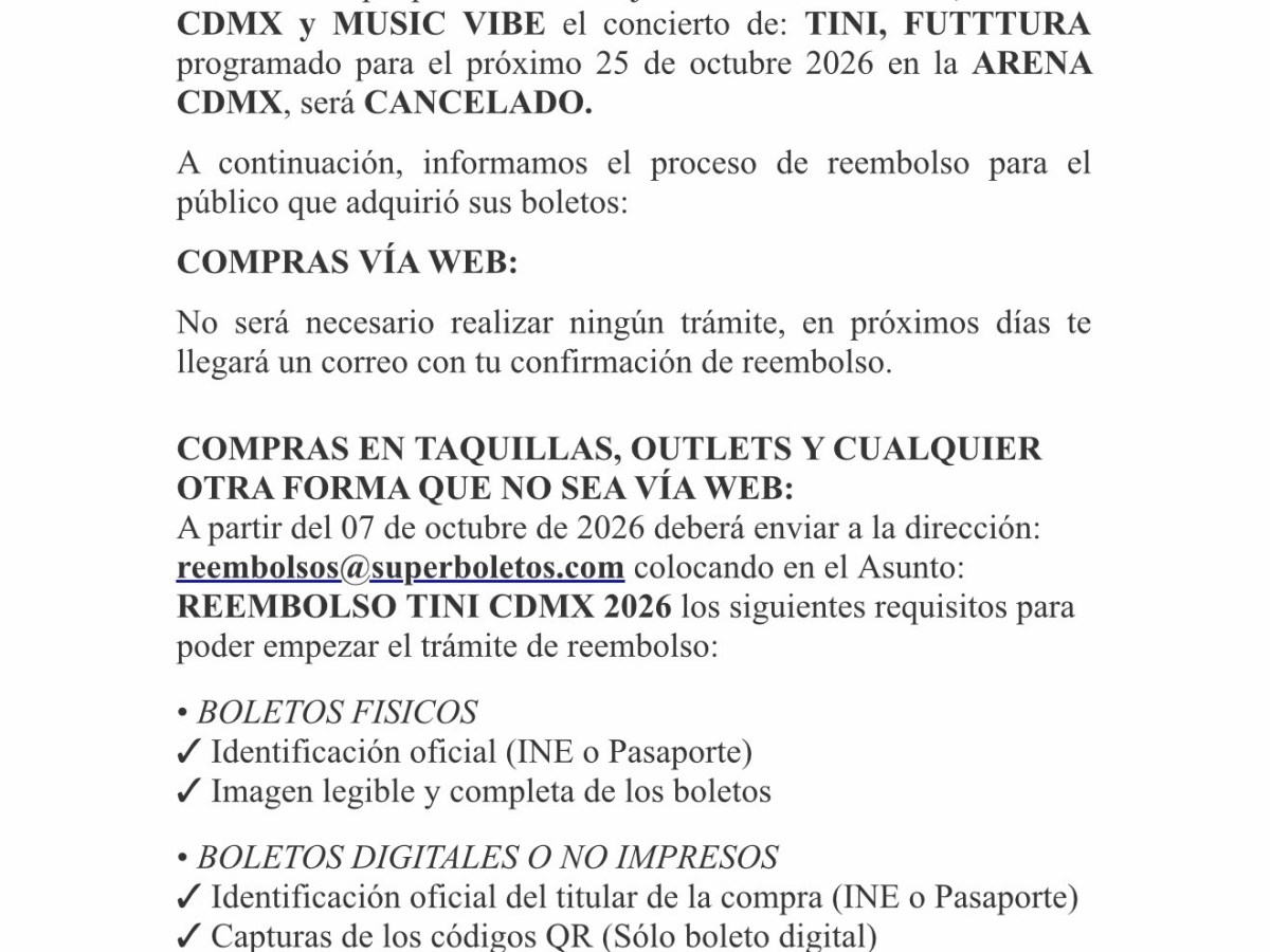 ZIGNIA LIVE, ARENA CDMX y MUSIC&nbsp;VIBE&nbsp;el&nbsp;concierto de:&nbsp;TINI, FUTTTURAprogramado para el próximo&nbsp;25&nbsp;de&nbsp;octubre&nbsp;2026&nbsp;en la&nbsp;ARENA&nbsp;CDMX, será&nbsp;CANCELADO.