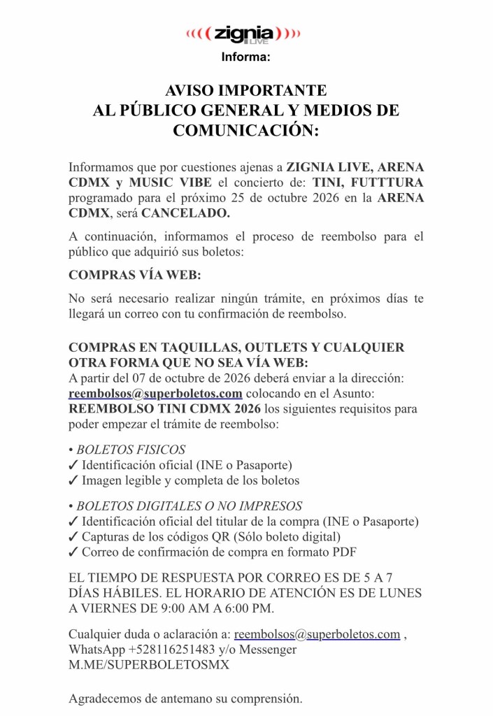 ZIGNIA LIVE, ARENA CDMX y MUSIC&nbsp;VIBE&nbsp;el&nbsp;concierto de:&nbsp;TINI, FUTTTURAprogramado para el próximo&nbsp;25&nbsp;de&nbsp;octubre&nbsp;2026&nbsp;en la&nbsp;ARENA&nbsp;CDMX, será&nbsp;CANCELADO.